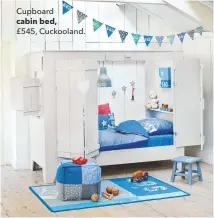  ??  ?? Cupboard cabin bed,
£545, Cuckooland.