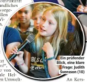  ??  ?? Ein prüfender Blick, eine klare Frage: Judith Svensson (10)