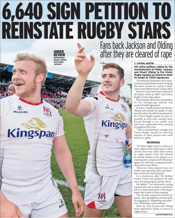  ??  ?? UNDER REVIEW Teammates Stuart Olding and Paddy Jackson