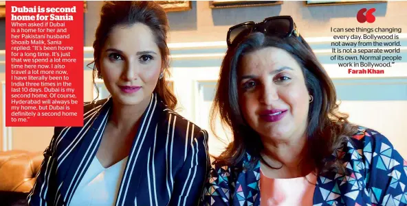  ??  ?? Indian tennis star Sania Mirza and Bollywood filmmaker Farah Khan have been friends for the past 11 years