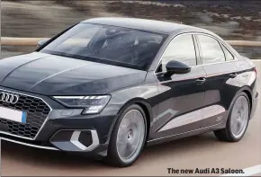  ??  ?? The new Audi A3 Saloon.