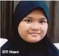  ??  ?? SITI Hawa