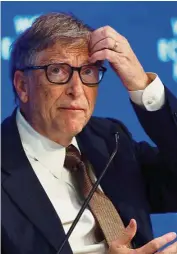  ?? Reuters ?? Mega rich: Oxfam says it is ‘beyond grotesque’ that a handful of rich men headed by Microsoft founder Bill Gates are worth US$426bil, equivalent to the wealth of 3.6 billion of the world population. —