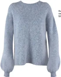  ??  ?? Ruby Tilda sweater, $369