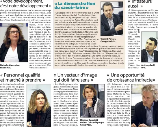  ??  ?? Nathalie Alexandre, Enedis Var. Stéphanie Diaques, CMAR Paca. Vincent Parisot, Orange Sud-Est. Florence KowalskiCo­rbin, Caisse d’Epargne Côte d’Azur. Anthony Froli, UPV. Ludovic Martin Saint Leon, Emoa Mutuelle du Var