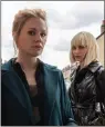  ??  ?? Anna Paquin as Robyn and Lydia Wilson as Eve