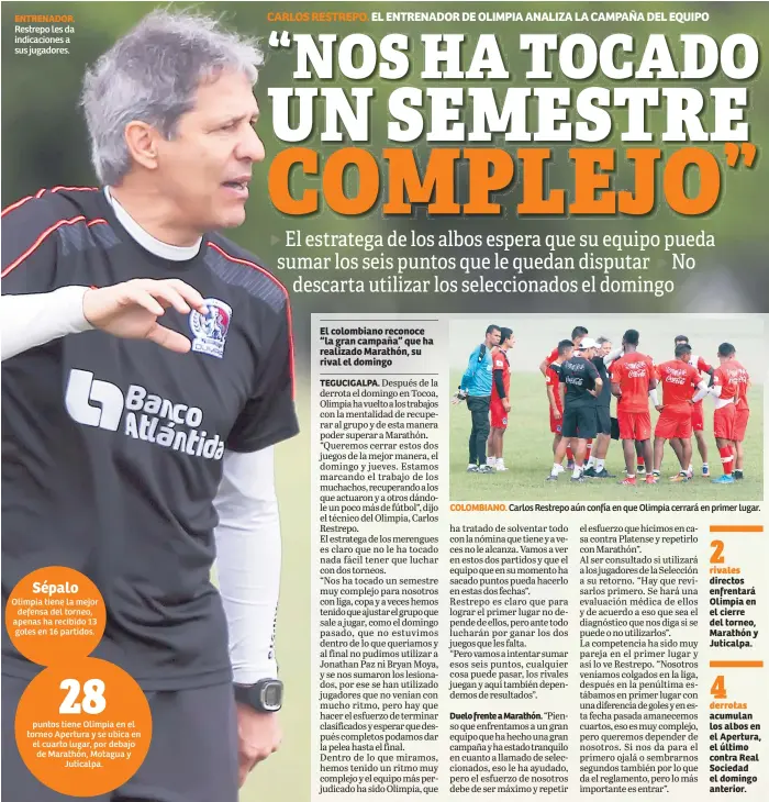  ??  ?? ENTRENADOR. Restrepo les da indicacion­es a sus jugadores. COLOMBIANO. Carlos Restrepo aún confía en que Olimpia cerrará en primer lugar.