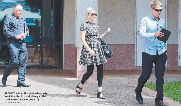  ?? Picture: JUSTIN BRIERTY ?? TRAGEDY: Alister Pike (left), whose wife Kerri Pike died in the skydiving accident, outside court in Cairns yesterday.