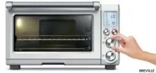  ?? BREVILLE ?? The Breville Smart Oven is convenient for a couple or new family.