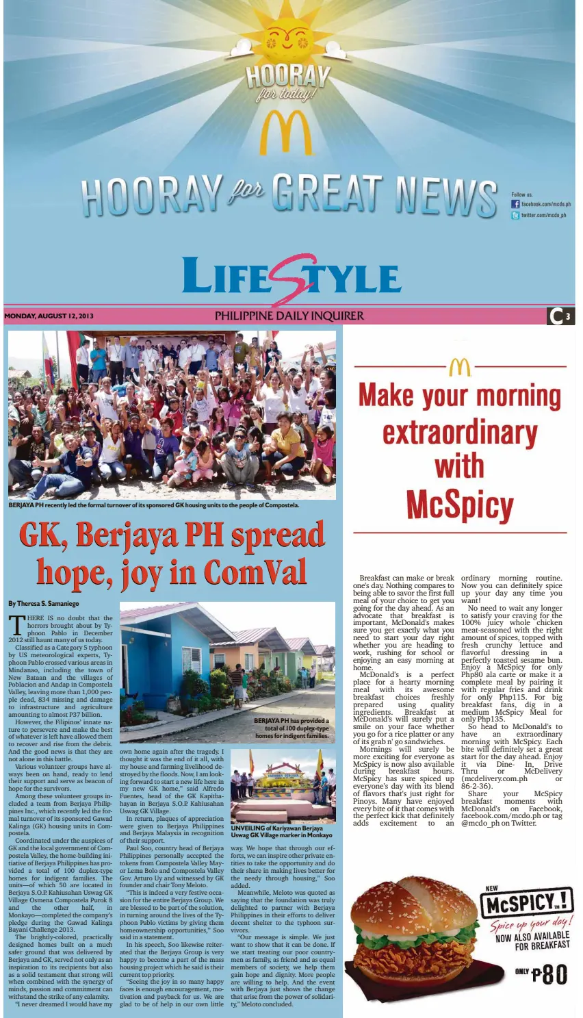  ??  ?? SATURDAY, MONDAY, AUGUST JANUARY 12, 1, 2013 2000
BERJAYA PH recently led the formal turnover of its sponsored GK housing units to the people of Compostela. BERJAYA PH has provided a
total of 100 duplex-type homes for indigent families. UNVEILING of...