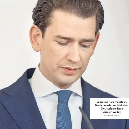  ?? Foto: Robert Newald ?? Sebastian Kurz musste als Bundeskanz­ler zurücktret­en. Die Justiz ermittelt unbeirrt weiter.