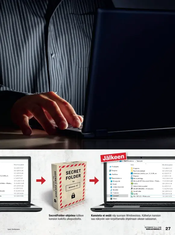 ??  ?? Secretfold­er-ohjelma kätkee kansion kaikilta ulkopuolis­ilta. Kansiota ei enää näy suoraan Windowsiss­a. Kätketyn kansion saa näkyviin vain kirjoittam­alla ohjelmaan oikean salasanan.