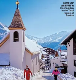  ??  ?? HIVE OF ACTIVITY: Hochsölden in the Tyrol region of Austria