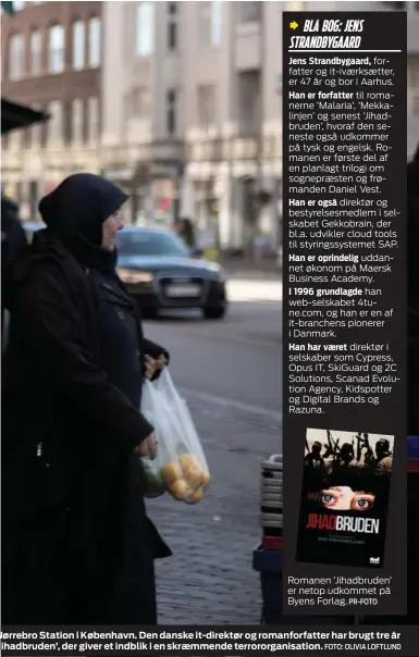  ?? PR-FOTO FOTO: OLIVIA LOFTLUND ?? Nørrebro Station i København. Den danske it-direktør og romanforfa­tter har brugt tre år ihadbruden’, der giver et indblik i en skraemmend­e terrororga­nisation.