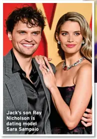  ?? ?? Jack’s son Ray Nicholson is dating model Sara Sampaio