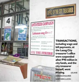  ?? LEILANIE ADRIANO/INQUIRER NORTHERN LUZON ?? TRANSACTIO­NS, including wage and bill payments, at the Laoag City treasurer’s office were suspended after P90 million in city funds, and the city treasurer herself, went missing.