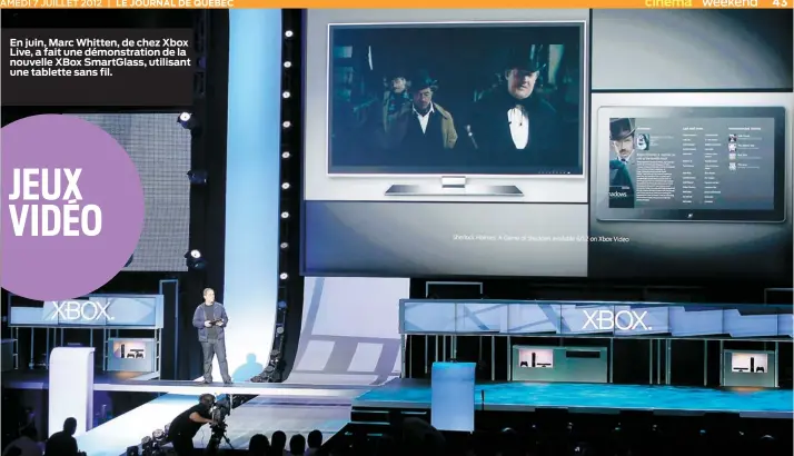  ??  ?? En juin, Marc Whitten, de chez Xbox Live, a fait une démonstrat­ion de la nouvelle XBox SmartGlass, utilisant une tablette sans fil.