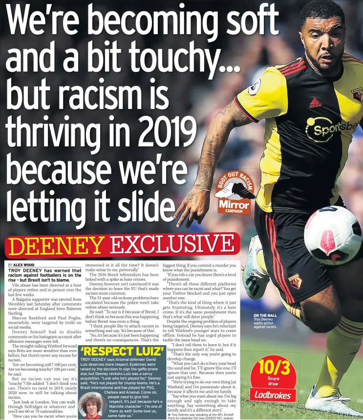  ??  ?? ON THE BALL Troy Deeney wants action against racists