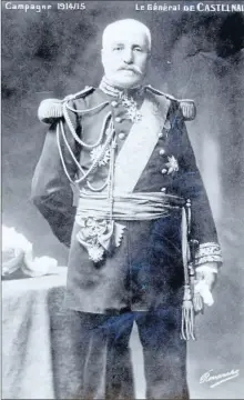  ??  ?? Le général de Castelnau est l’un des plus grands chefs français de la Grande Guerre. Plus tard, il sera député de l’Aveyron, membre de l’Institut et président de la Fédération nationale catholique.