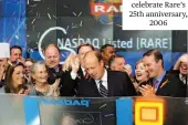  ??  ?? Ringing Nasdaq’s opening bell to celebrate Rare’s 25th anniversar­y, 2006