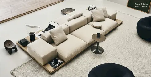  ??  ?? Dock Sofa by Piero Lissoni