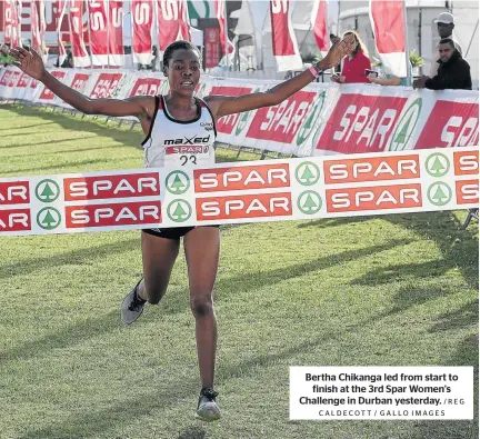  ?? / R EG CALDECOTT / GALLO IMAGES ?? Bertha Chikanga led from start to finish at the 3rd Spar Women's Challenge in Durban yesterday.