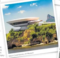  ??  ?? Museum orary Art Contemp Niteroi