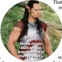  ??  ?? Movie magic: Michael was transforme­d in Harry Potter…