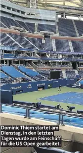  ??  ?? Dominic Thiem startet am Dienstag, in den letzten Tagen wurde am Feinschlif­f für die US Open gearbeitet.