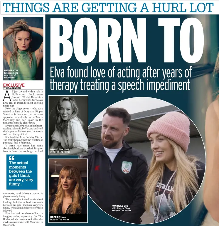  ?? ?? PROUD Elva speaks of role in The Hurler
HOPES Elva as Ruby in The Hurler
FUN ROLE Elva with director Tony Kelly on The Hurler