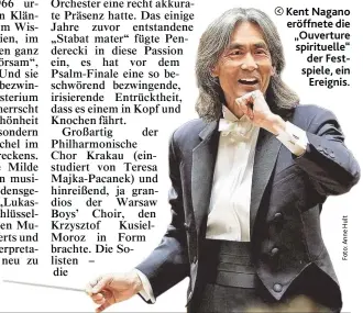  ??  ?? Kent Nagano eröffnete die „ Ouverture spirituell­e“der Festspiele, ein Ereignis.