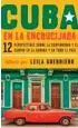  ??  ?? Cuba en la encrucijad­a: 12 perspectiv­as sobre la continuida­d y el cambio
Leila Guerriero (editora)
