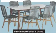  ??  ?? Palermo table and six chairs, £1,299, Marks & Spencer