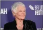  ?? STUART C. WILSON — GETTY IMAGES EUROPE ?? Judi Dench attends the “Allelujah” European premiere during the 66th BFI London Film Festival at Southbank Centre on Oct. 9, 2022, in London.
