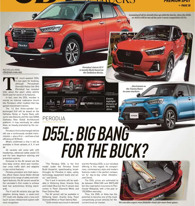  ??  ?? Perodua’s latest SUV is mostly likely based on the Daihatsu Rocky.
Known highlight features of the D55L Ativa.
Assuming if all its details line up with the Rocky, then the D55L or Ativa will be one of the year’s most competitiv­e SUVs.
Also known as the Toyota Raize in some markets.
We can also expect rear foldable chairs for more boot space.