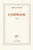  ??  ?? L’anomalie
Hervé Le Tellier, Gallimard, Paris, 2020, 336 pages