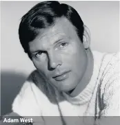  ??  ?? Adam West