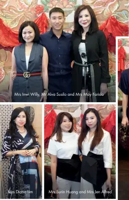  ??  ?? Mrs Inwi Willy, Mr Alva Susilo and Mrs May Farida Mrs Diana Lim Mrs Surin Huang and Mrs Jen Alfred