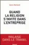  ??  ?? Quand la religion s’invite dans l’entreprise. Malaise dans le travail, de Denis Maillard, Fayard, 232 p., 18 €. *Les Banlieues de l’islam. Naissance d’une religion en France, de Gilles Kepel, Seuil, « Points »,
432 p., 10,50 €.