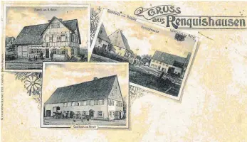  ?? FOTO: GEMEINDE RENQUISHAU­SEN ?? Grüße aus Renquishau­sen: So sahen früher die Postkarten des kleinen Ortes aus. Die „Hotspots“waren vor allem die Gasthäuser.