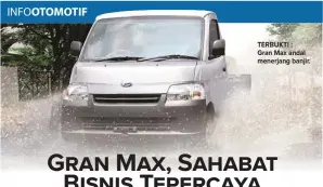  ??  ?? TERBUKTI : Gran Max andal menerjang banjir.