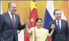  ?? RAJ K RAJ/HT PHOTO ?? (From left) Russia’s Sergey Lavrov, Sushma Swaraj, and China’s Wang Yi in New Delhi on Monday.