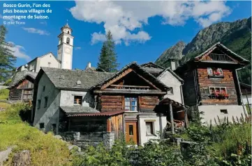  ?? © Hike Ticino ?? Bosco Gurin, l’un des plus beaux villages de montagne de Suisse.