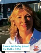  ??  ?? Joanne Wibberley joined the RNLI in 2004.