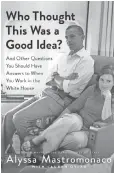 ?? TWELVE BOOKS ?? Alyssa Mastromona­co’s book offers an insider’s view of the Obama White House.