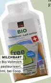  ?? ?? MILCHBART Free From Bio Vollmilch pasteurisi­ert, Fr. 1.45 / 500 ml, bei Coop.
