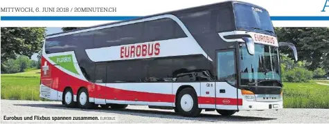  ?? EUROBUS ?? Eurobus und Flixbus spannen zusammen.