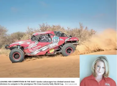  ?? ADRI LABUSCAGNE ?? LEAVING HER COMPETITIO­N IN THE DUST: Sandra Labuscagne has climbed several class divisions to compete in the prestigiou­s FIA Cross-Country Rally World Cup.