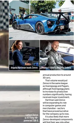  ??  ?? Angela Hartman leads Zenvo
Latest Zenvo is 1177bhp V8powered TSR-S
Product chief is Alberto Solera