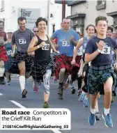  ?? 210816Crie­ffHighland­Gathering_03 ?? Road race Competitor­s in the Crieff Kilt Run